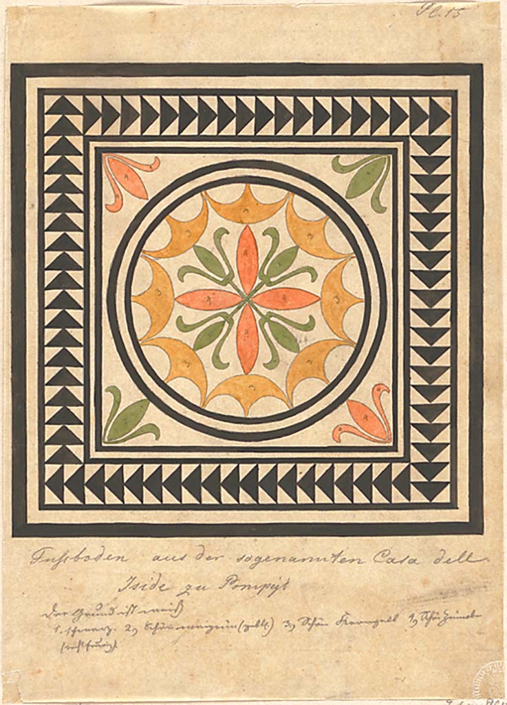 VI.2.14, VI.2.16 or VI.2.17 Pompeii. 1834 painting by Ernst Zocher Fuboden aus der sogenannten Casa dell Iside zu Pompeji".
This is the same mosaic as shown by Mazois and referred to by PPM as from VI.2.16. 
The name Casa dell'Iside could however place it in VI.2.14, 16 or 17.
Photo courtesy Foto Marburg  Architekturmuseum der TU Mnchen, Inventar-Nr. zoc-48-2, 913993, alte Inventar-Nr. 2.3.2. CC-BY-NC-ND
