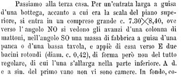 VIII.7.8 Pompeii. 1875. Report by Mau.
See Bullettino dell’Instituto di Corrispondenza Archeologica (DAIR), 1875 (p.165 – La terza casa).
