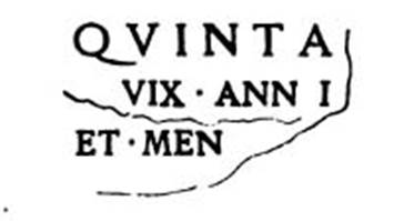 QVINTA                 
VIX•ANN I
ET MEN

Quinta
vix(it) ann(is) I[…]
